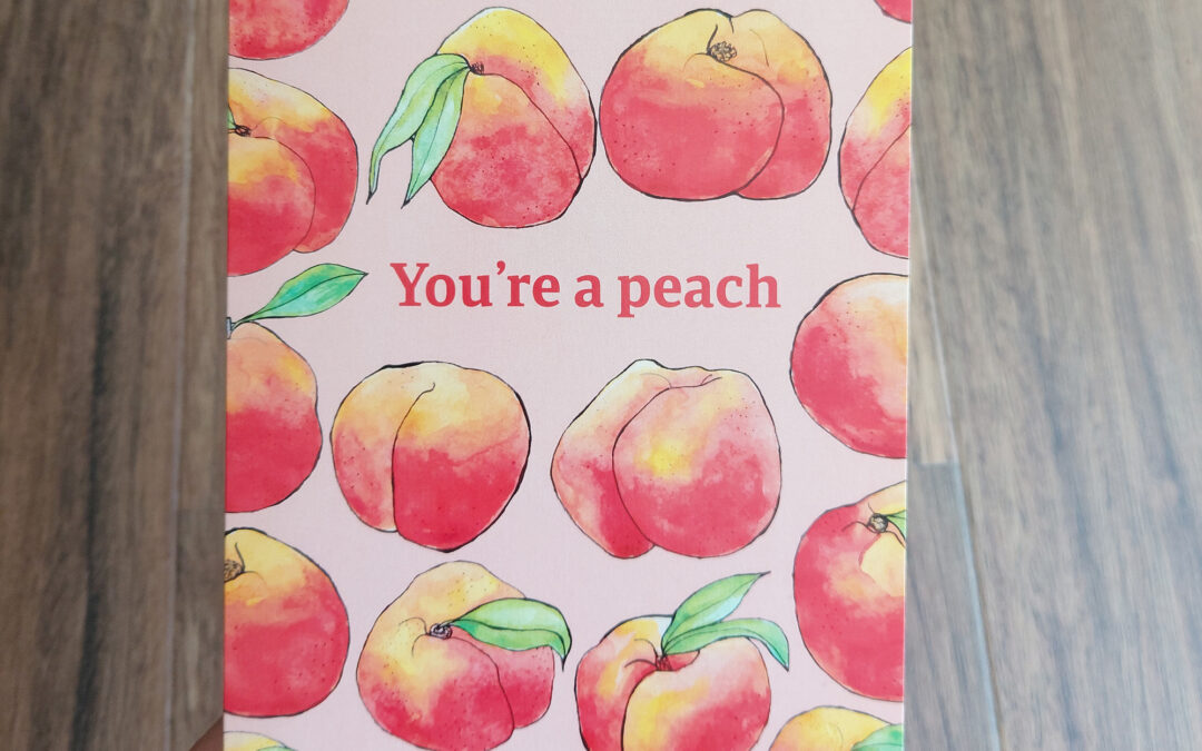 You’re A Peach Greeting Card