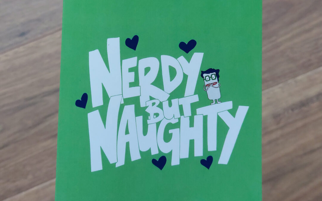 Nerdy but Naughty Greeting Card